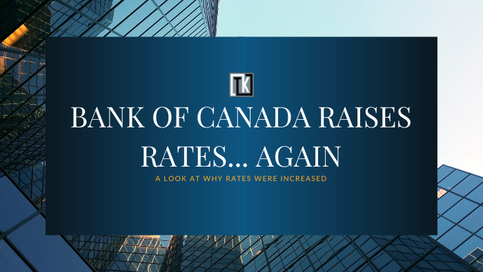Bank of Canada Raises Rates… again